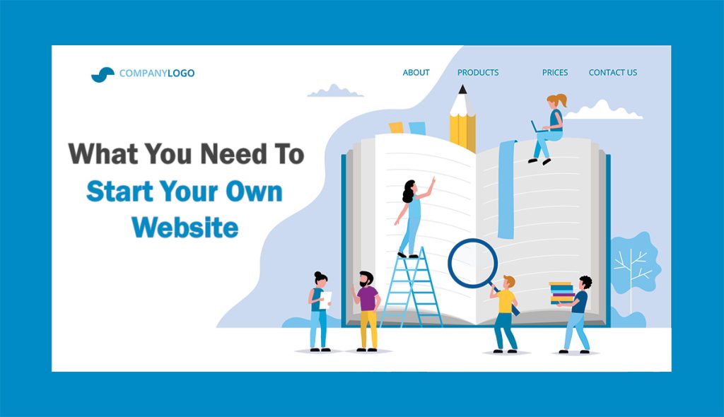 what you need to start your own website graphic with a web design, book, and people putting it together